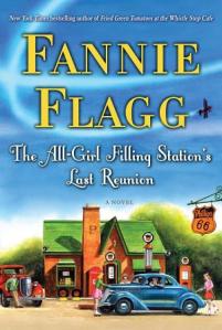 Fannie Flagg The All Glirl Filling Station's Last Reunion