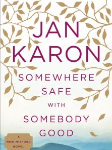 Jan Karon Somewhere Safe With Somebody Good